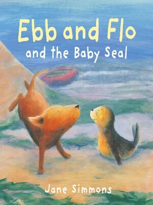 cover image of Ebb and Flo and the Baby Seal